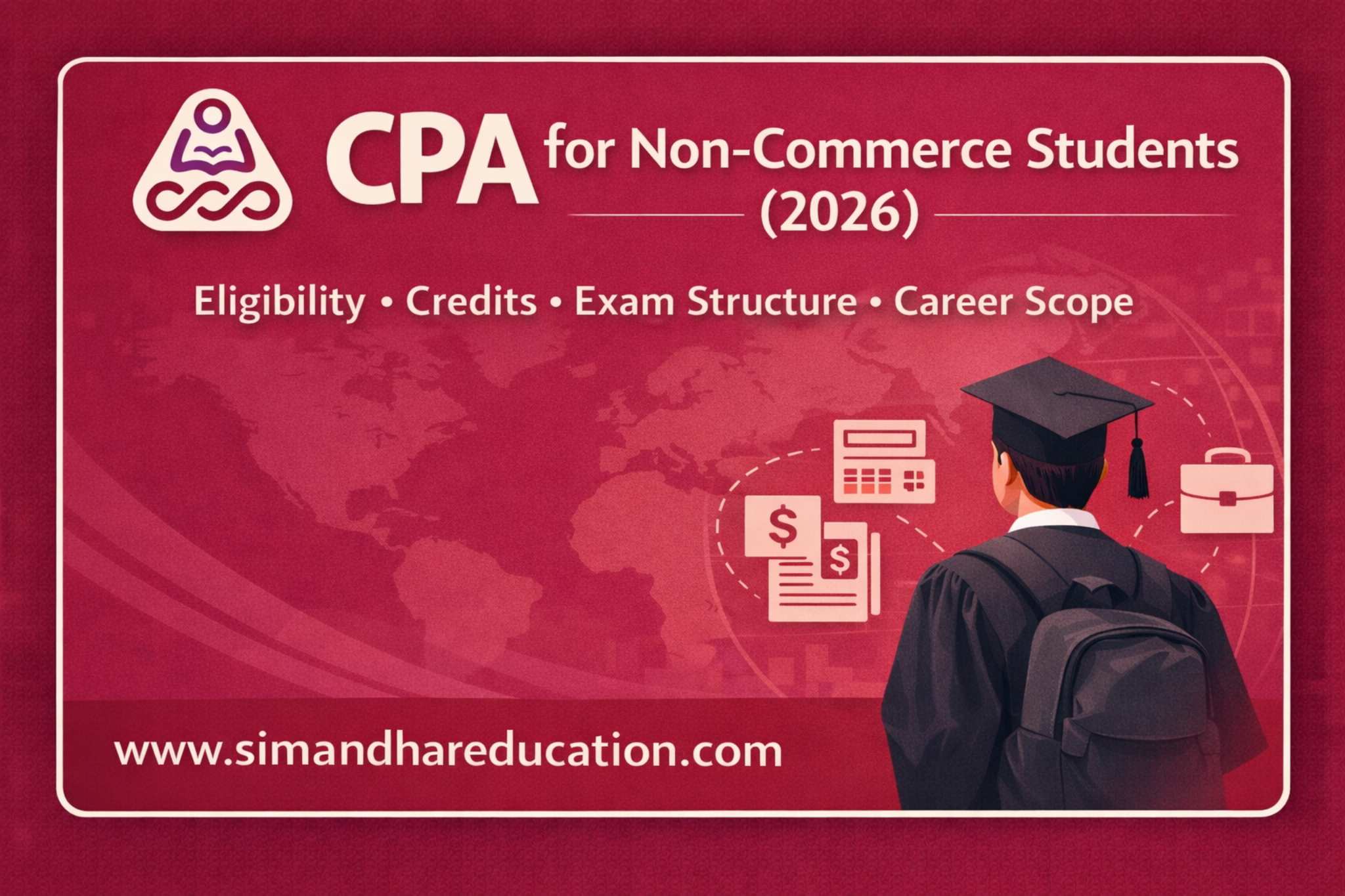 CPA for Non-Commerce Students in 2026: Eligibility, Credits, Exam Structure & Career Scope Explained