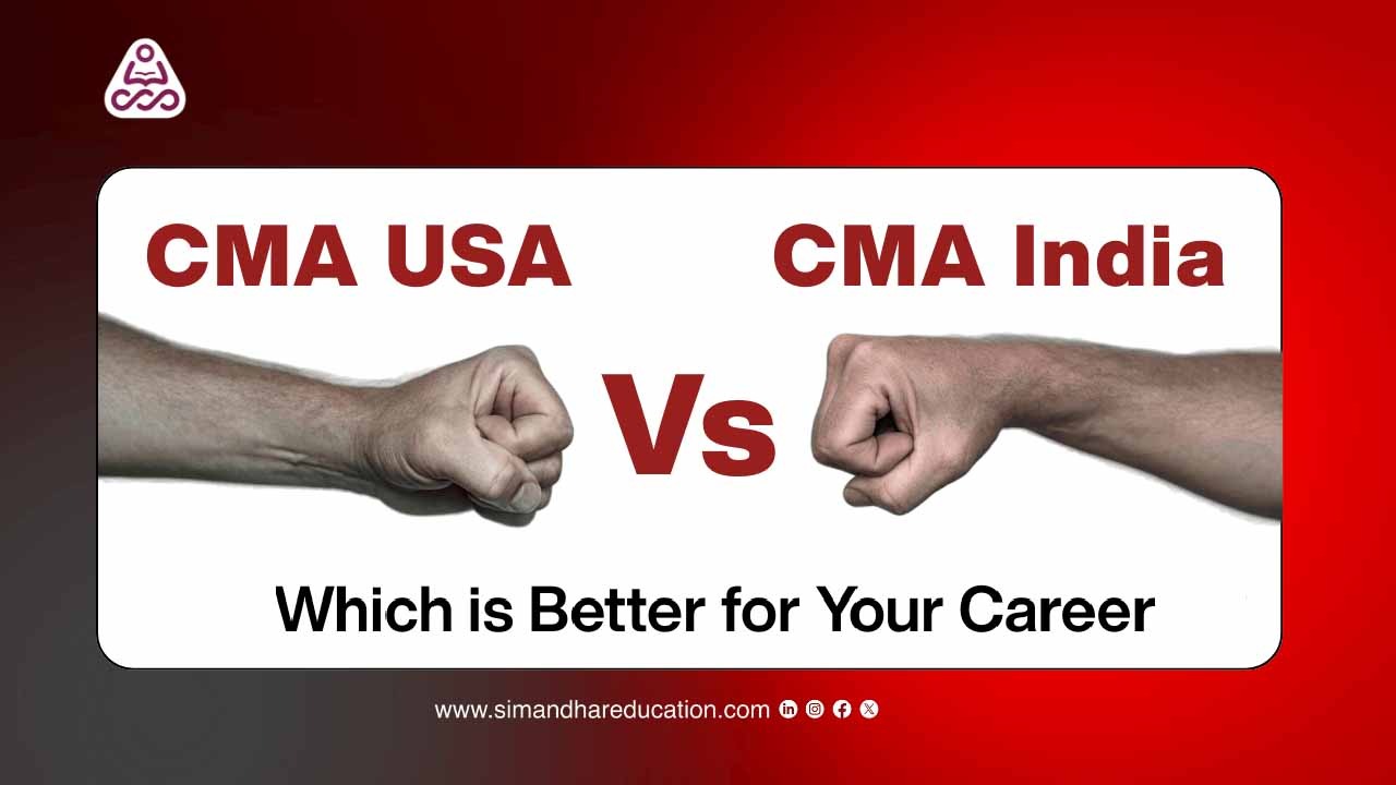 CMA USA vs CMA India: Which is Better for Your Career?