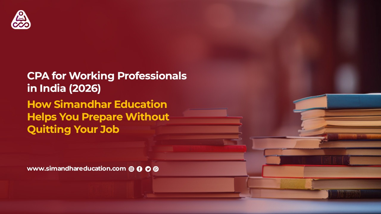 CPA for Working Professionals in India 2026 | Simandhar Education Guide