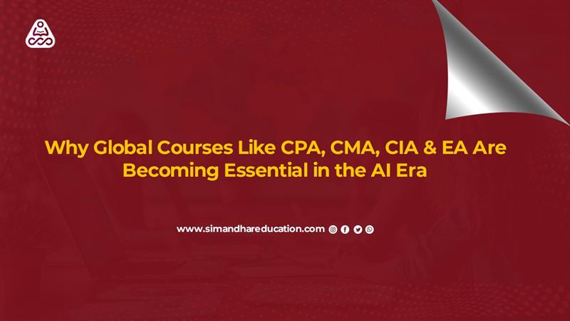 Global Courses CPA, CMA, CIA, ACCA & EA in AI Era: Why They Are the Future of Finance Careers (2026)