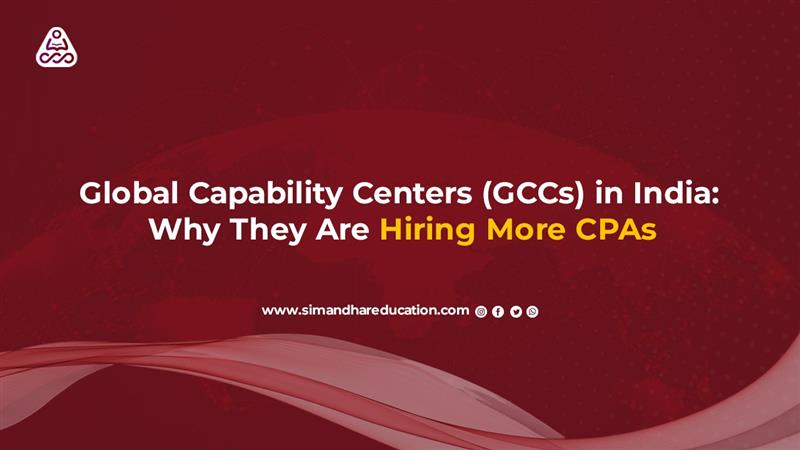 Global Capability Centers (GCCs) in India Hiring CPAs: Career Opportunities in 2026