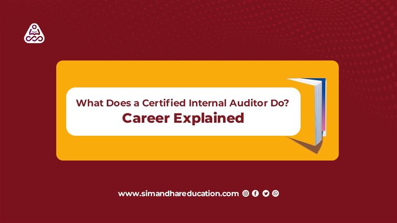 What Does a Certified Internal Auditor Do? Roles, Skills, Career Guide 2026