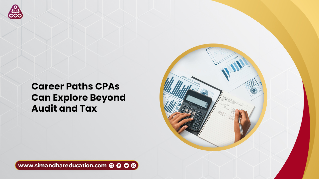 Career Paths CPAs Can Explore Beyond Audit and Tax | Expanding CPA Career Opportunities