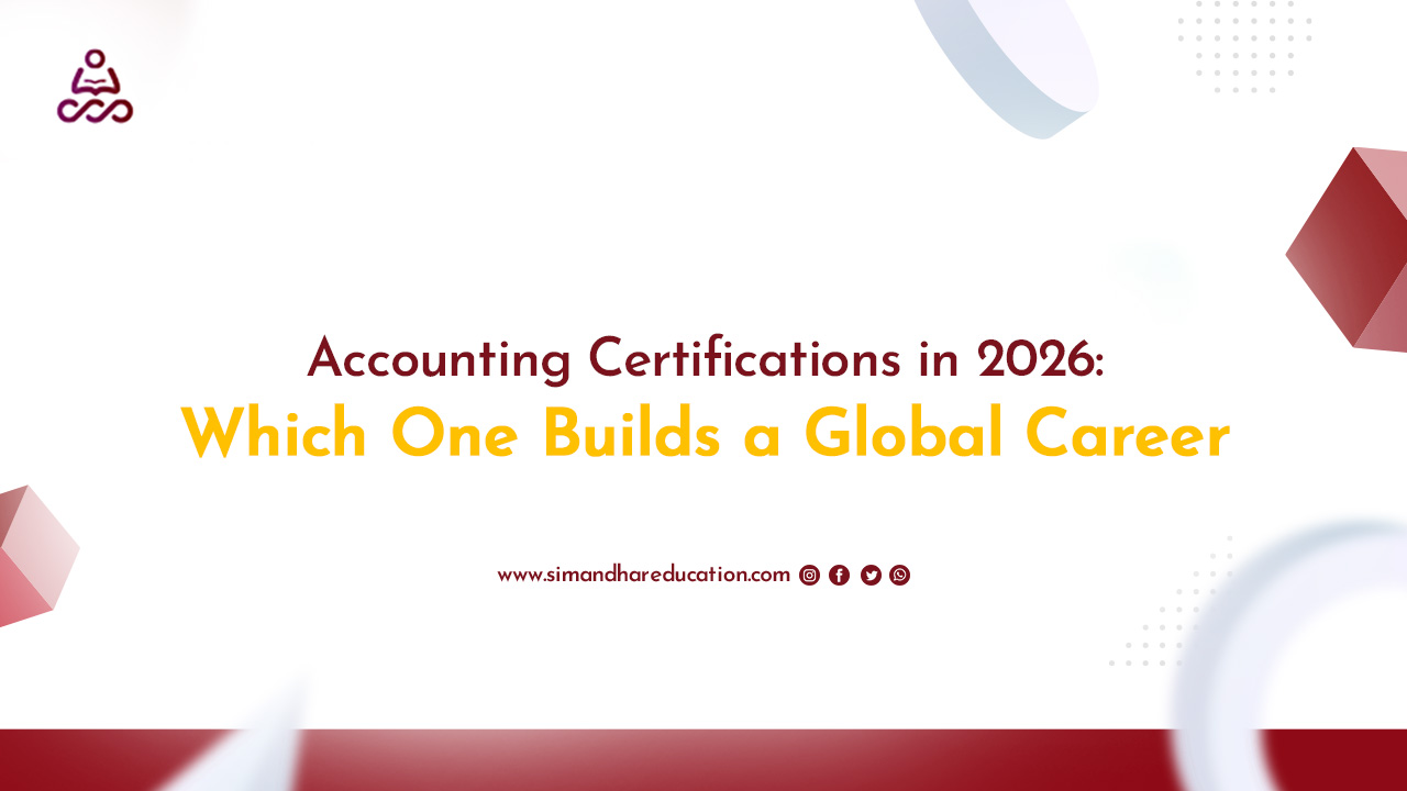 Accounting Certifications in 2026: Which One Builds a Global Career