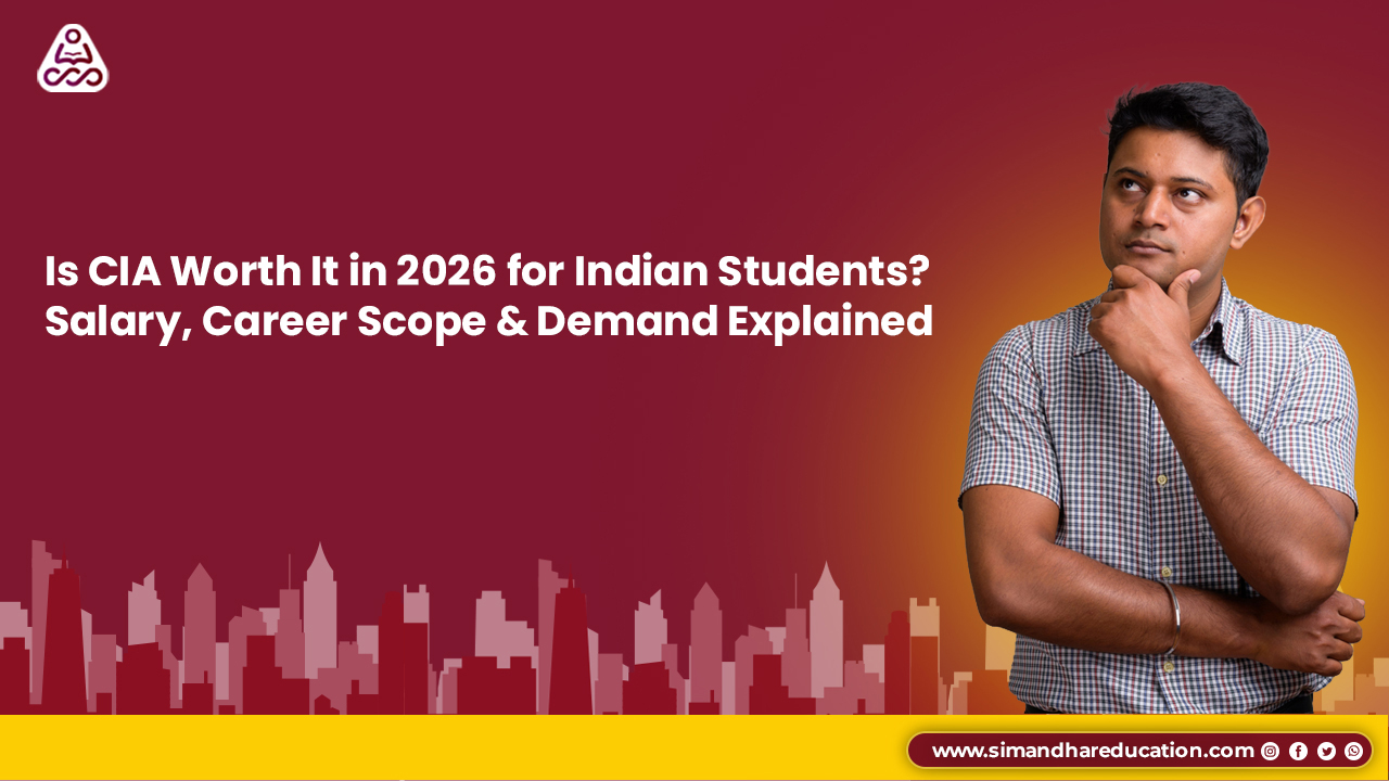 Is CIA Worth It in 2026 for Indian Students? Salary, Career Scope & Job Demand Explained