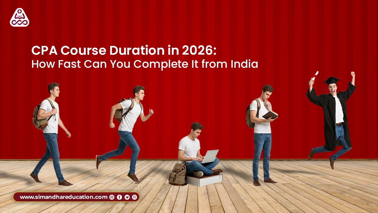 CPA Course Duration in 2026: Timeline for Indian Students Explained