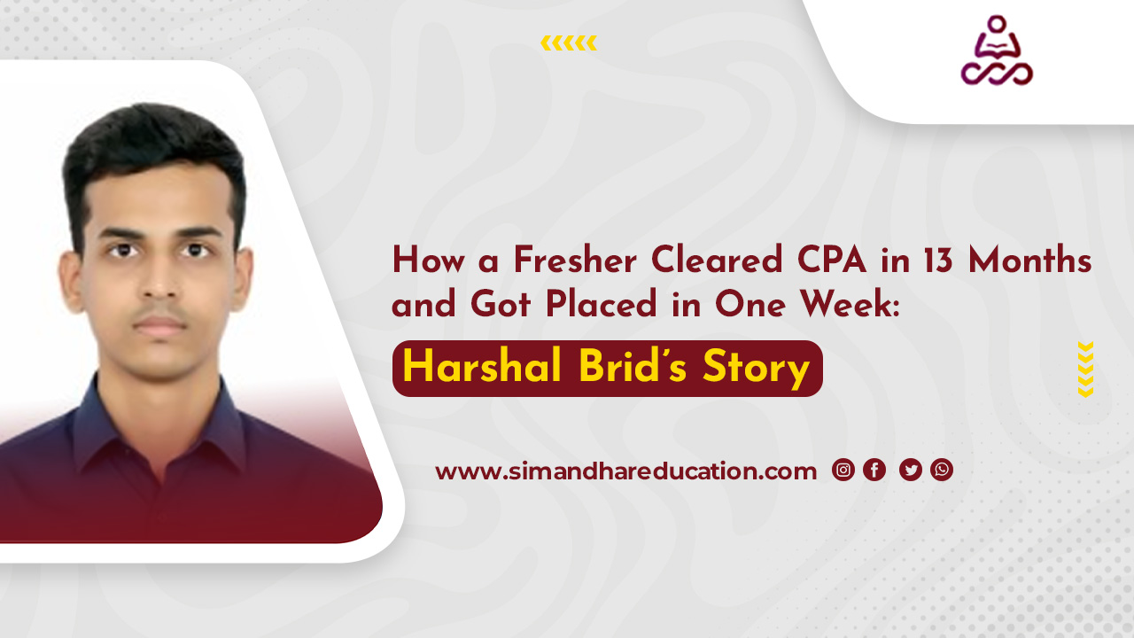 From Graduation to CPA in 13 Months: A Fresher’s Journey to Placement Success in India