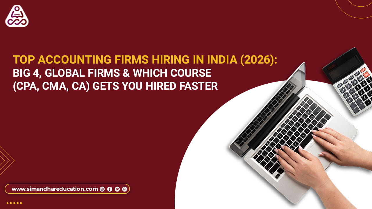 Top Accounting Firms Hiring in India (2026): Big 4, Global Firms & Best Course for Fast Placement