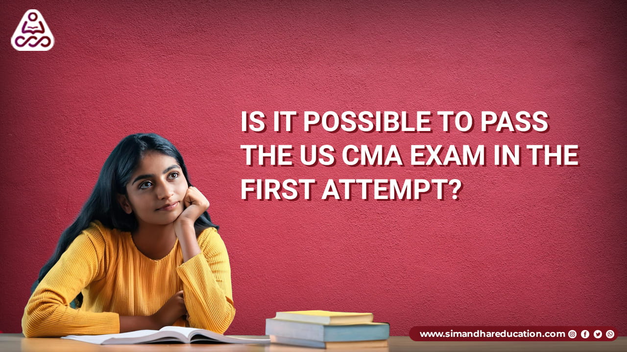 Pass US CMA in First Attempt 2026: Study Plan, Tips, Salary ?