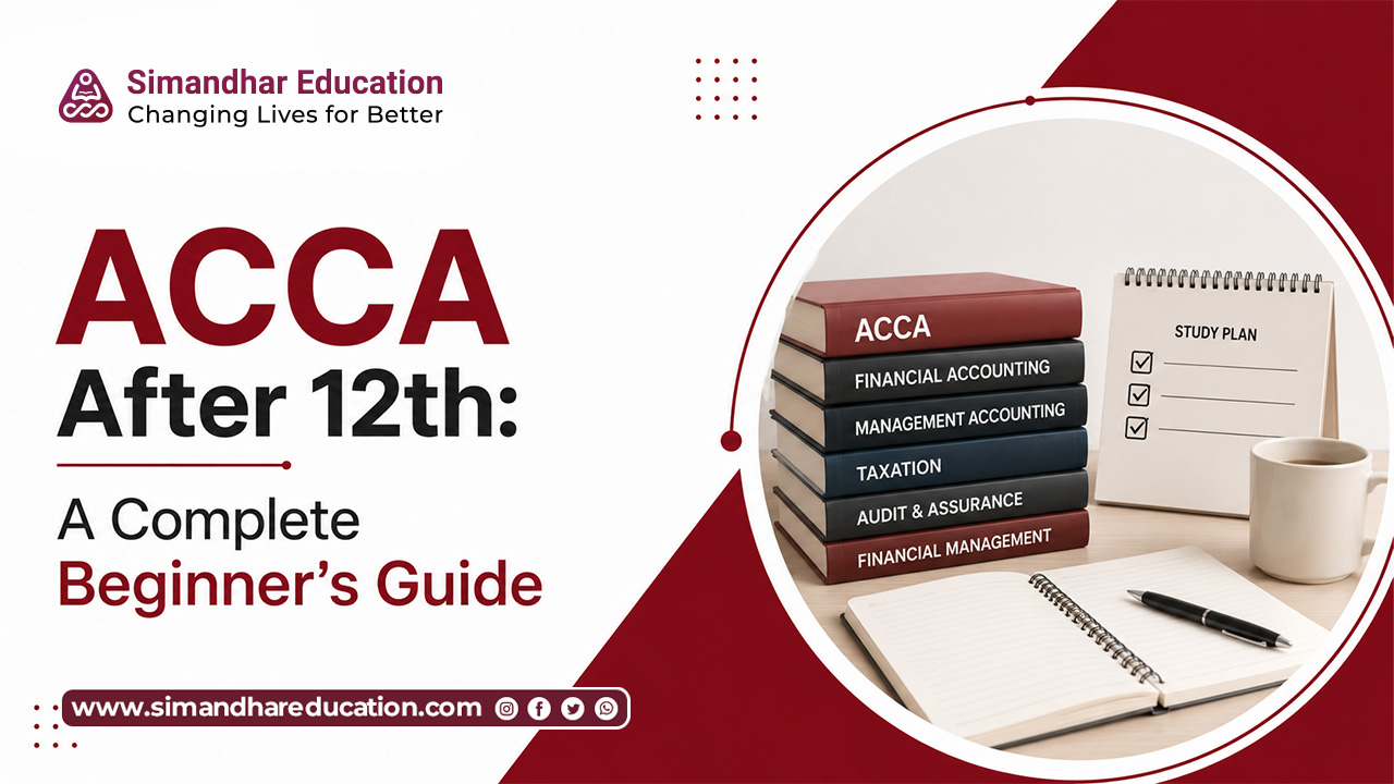 ACCA After 12th A Complete Beginner's Guide