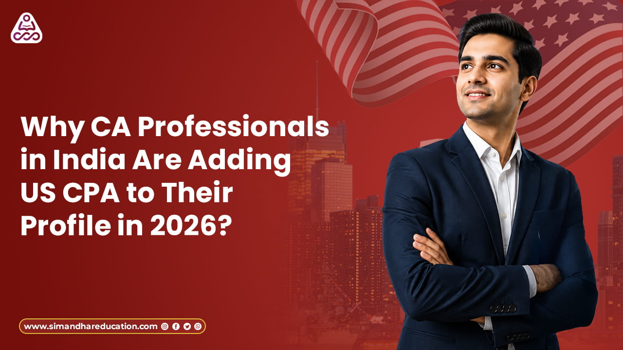 Why CA Professionals Choose US CPA 2026