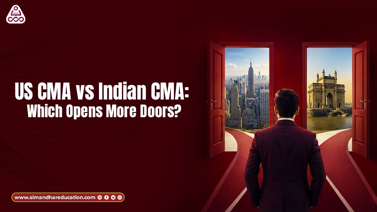 US CMA vs Indian CMA: Which Opens More Doors in 2026?