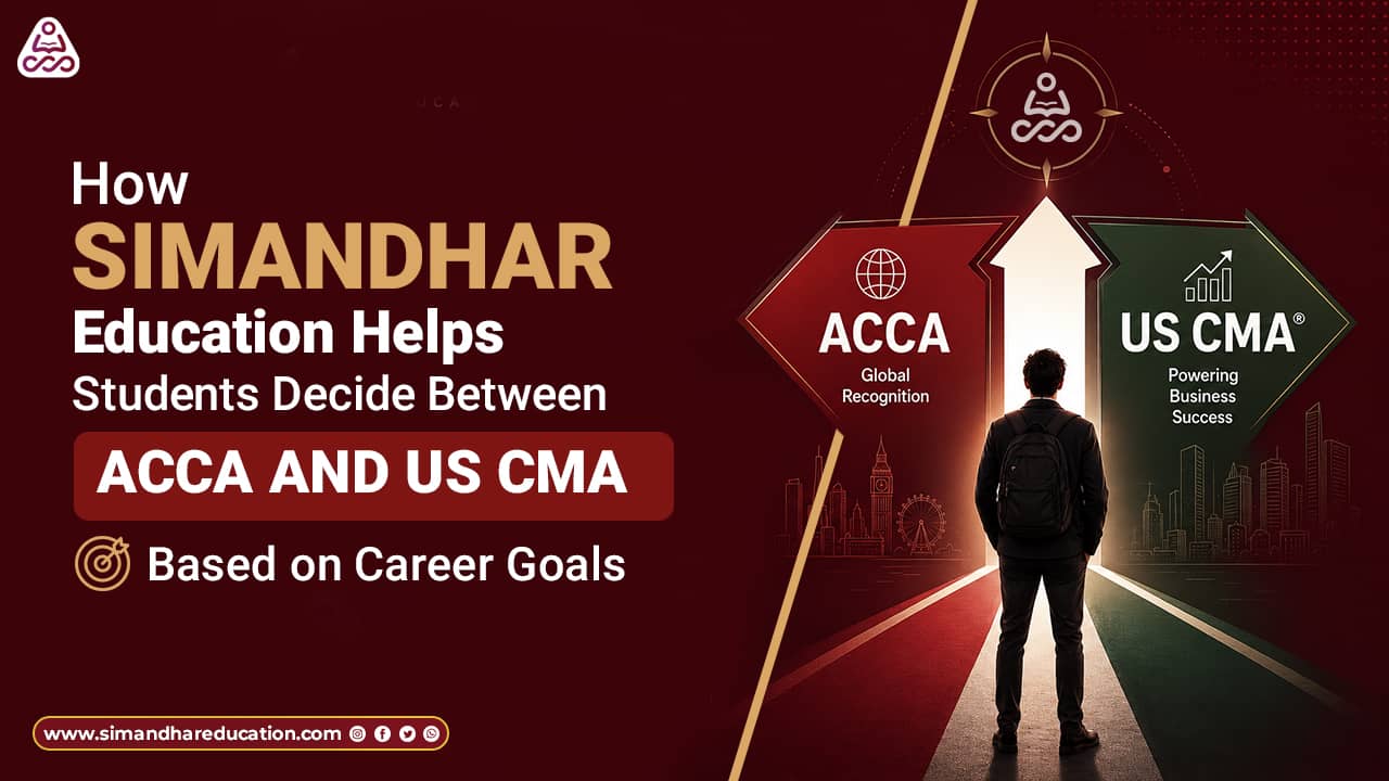 ACCA vs US CMA Career Goals Simandhar
