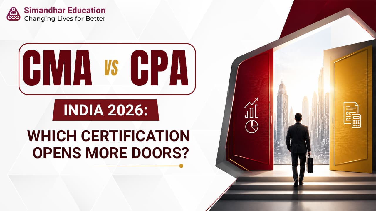CMA vs CPA India 2026 comparison showing which certification opens better career opportunities, salary potential, global recognition, and finance career growth.