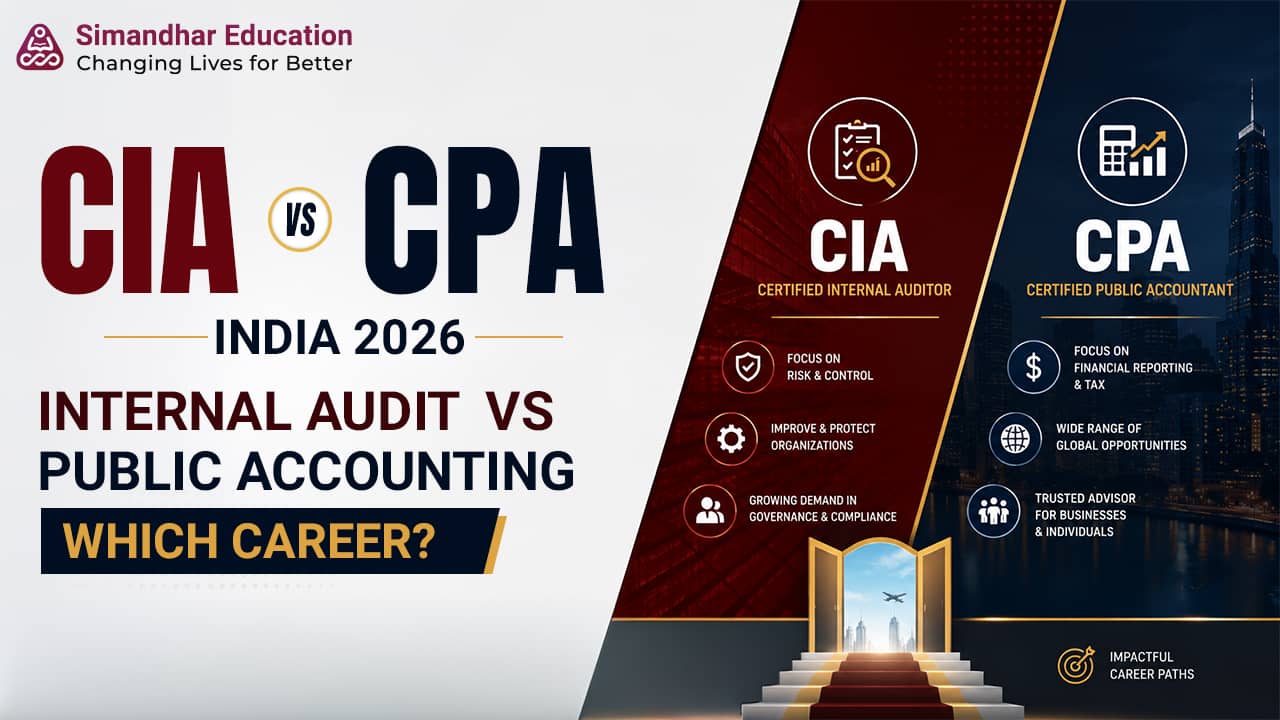 CIA vs CPA India 2026 comparison showing internal audit and public accounting career paths, salary potential, exam structure, and future opportunities.