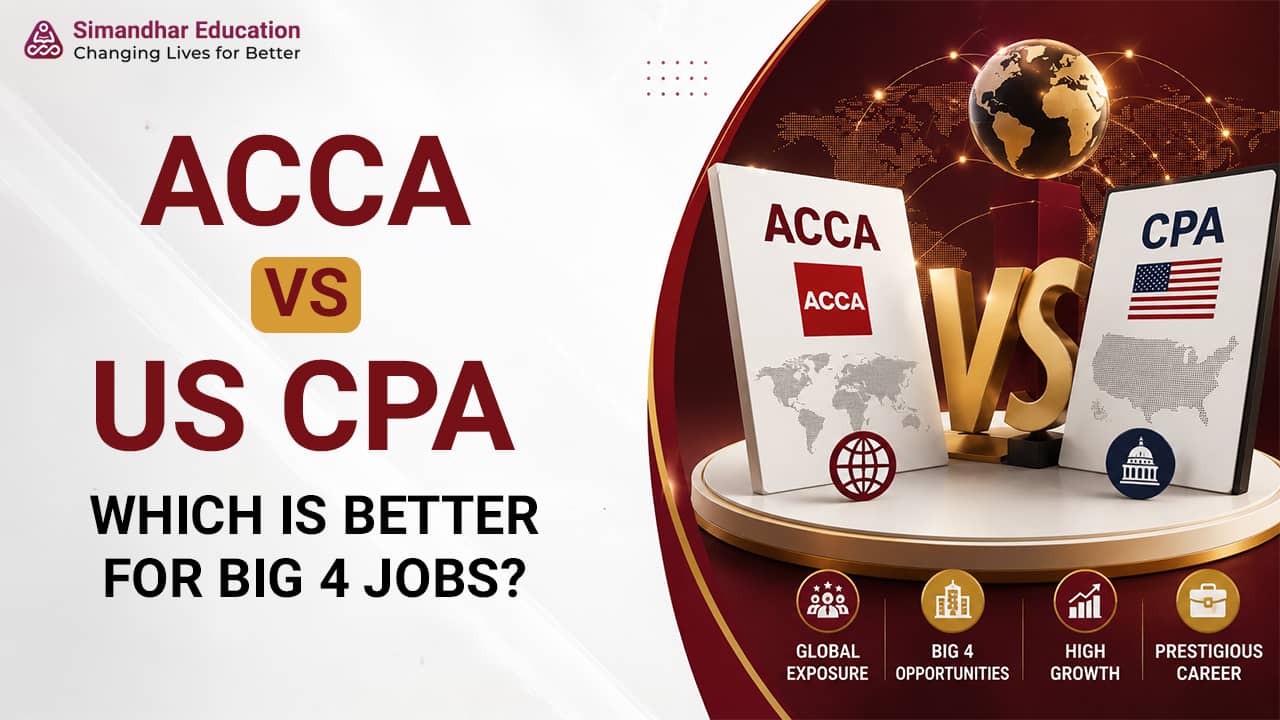 ACCA vs CPA comparison for Big 4 jobs in India