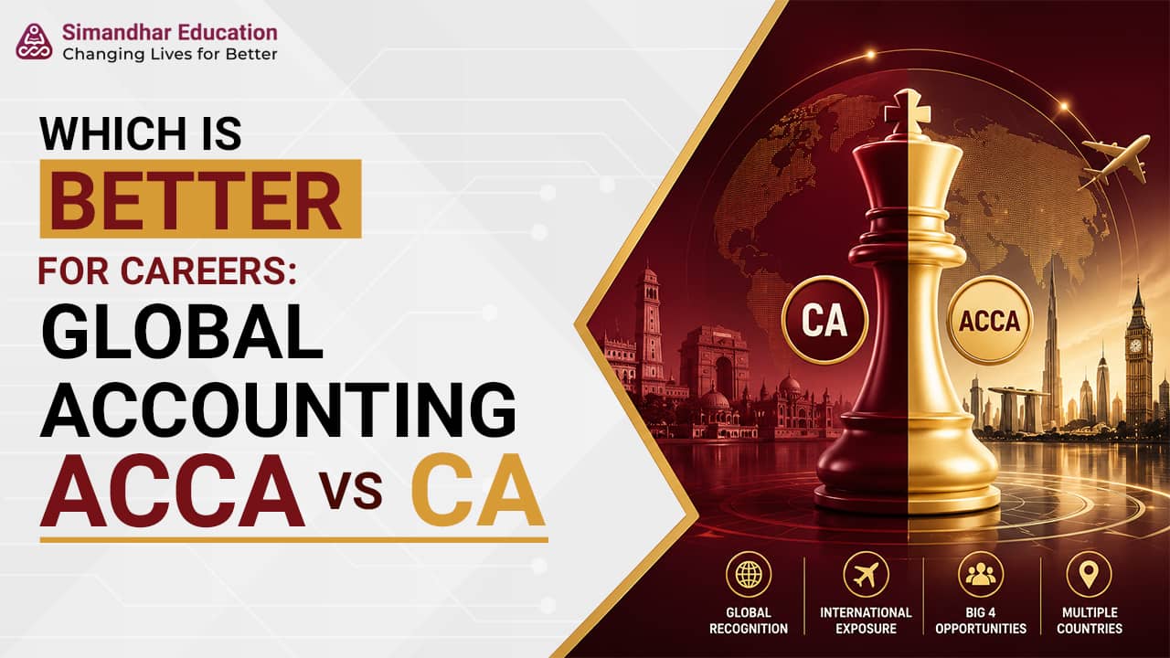 ACCA vs CA comparison for global accounting careers in India