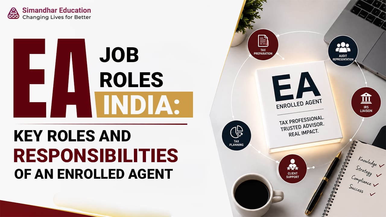 EA job roles India: Key roles and responsibilities of an Enrolled Agent | Build a Career in US Taxation