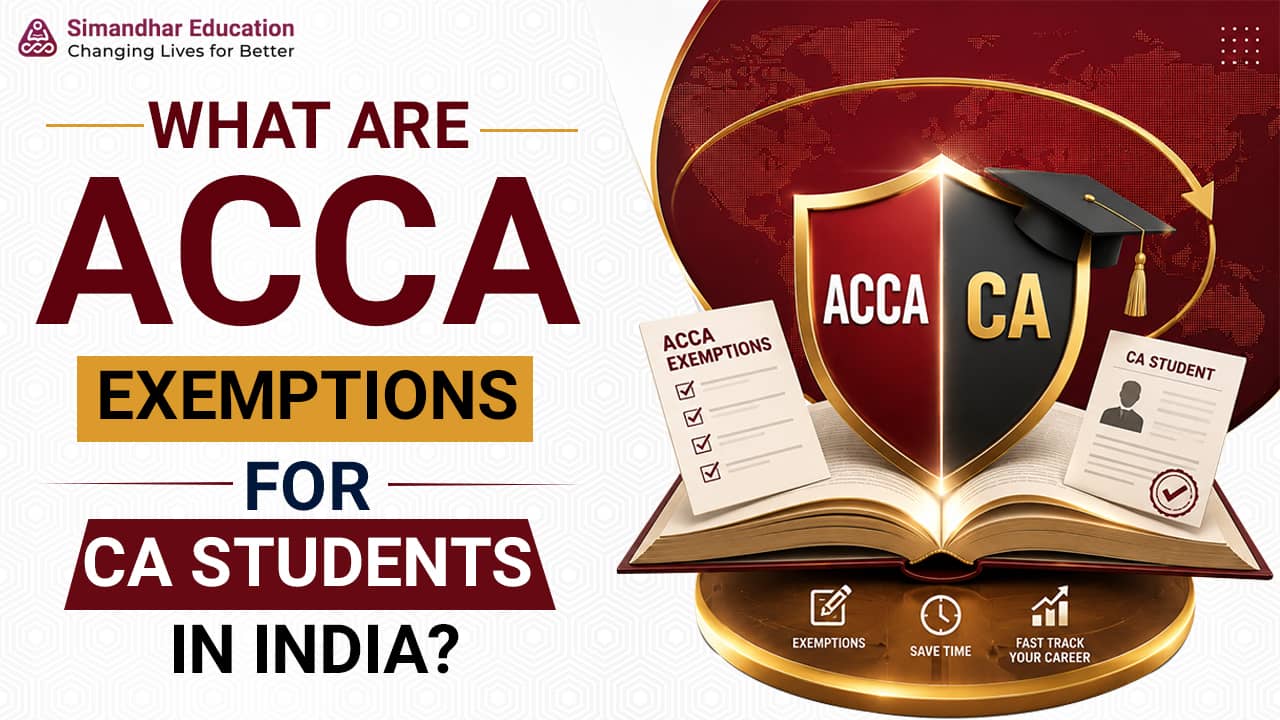 ACCA exemptions CA India guide for CA students and qualified CA’s