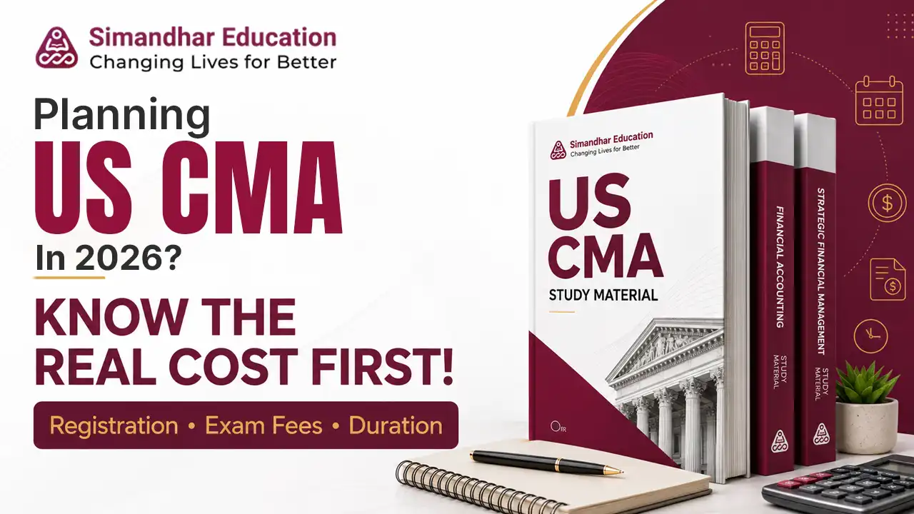 US CMA Course Fees 2026: Registration Fees, Duration and Total Cost in India