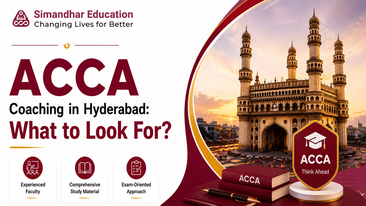 ACCA Coaching in Hyderabad: What to Look For?