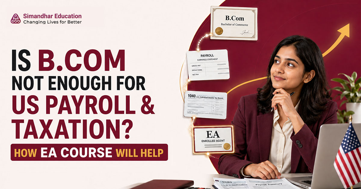 B.Com graduate exploring US Payroll and Taxation career opportunities through the Enrolled Agent (EA) course in India 