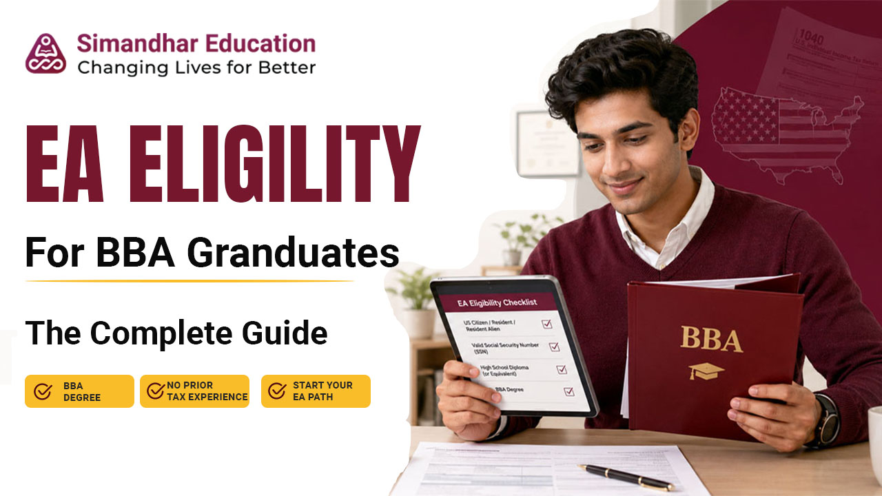 BBA graduates exploring Enrolled Agent eligibility and EA certification for US taxation career opportunities