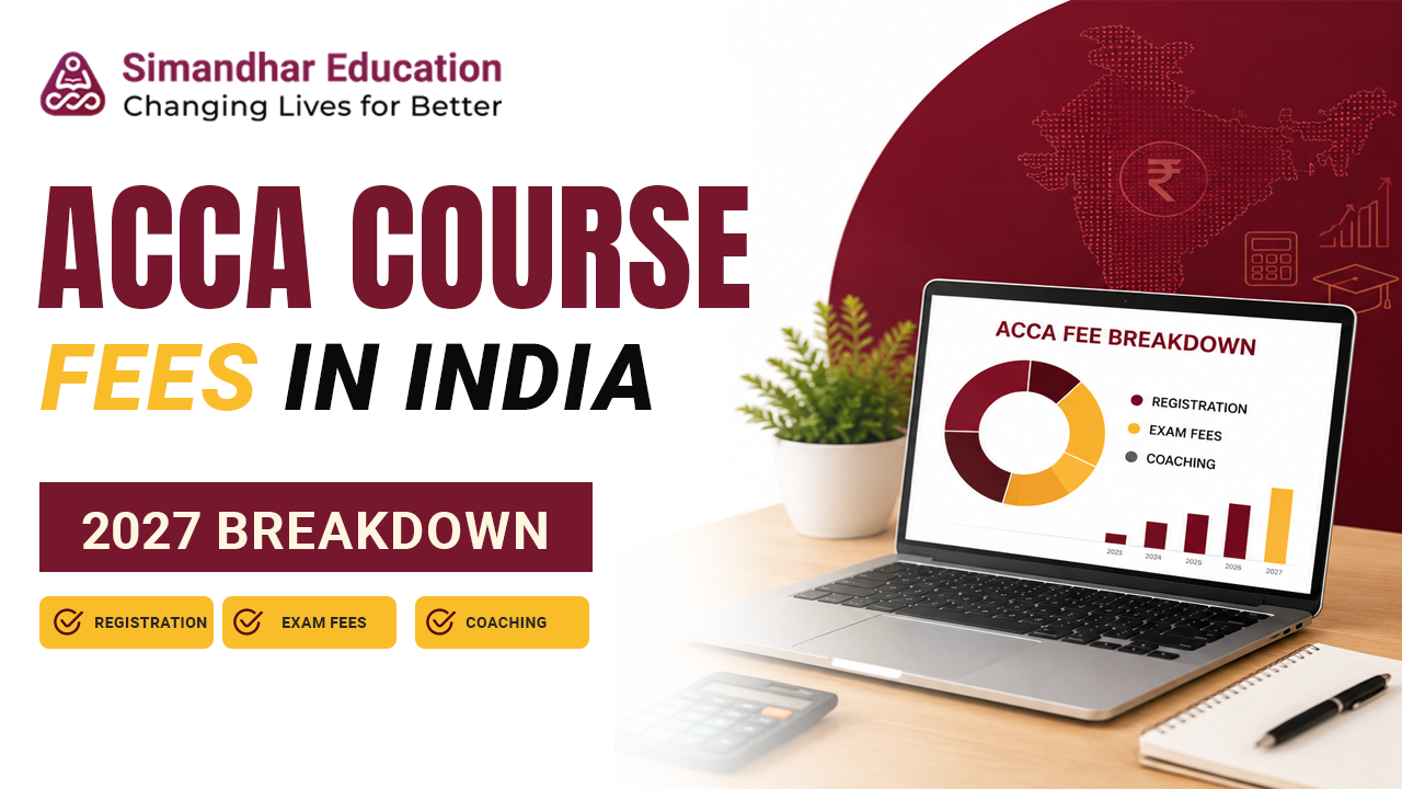 ACCA course fees in India 2027 including registration, exam fees, exemptions and coaching costs for Indian students