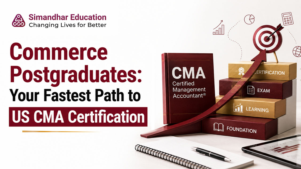 Commerce postgraduate exploring the fastest path to US CMA certification after M.Com for a career in management accounting and strategic finance.