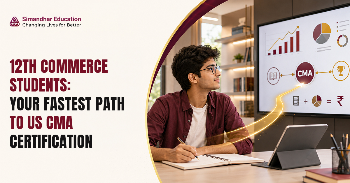 12th Commerce student exploring the US CMA certification pathway alongside B.Com for a career in accounting and corporate finance.
