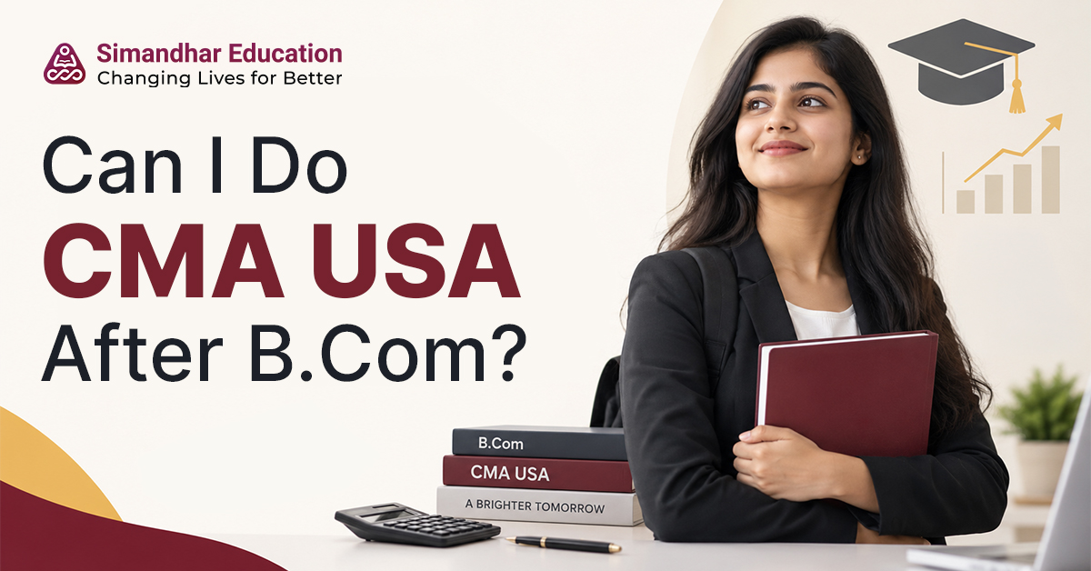 US CMA after B.Com for graduates pursuing finance and accounting careers