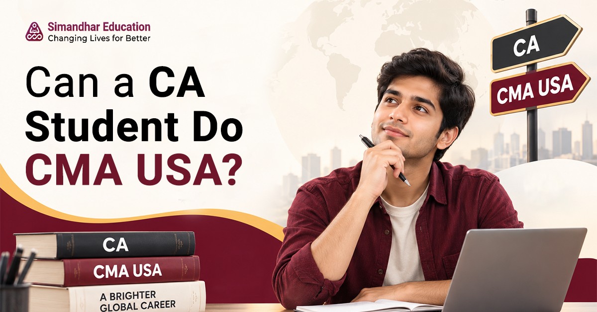 CA student pursuing CMA USA certification for corporate finance, FP&A, management accounting, and career growth
