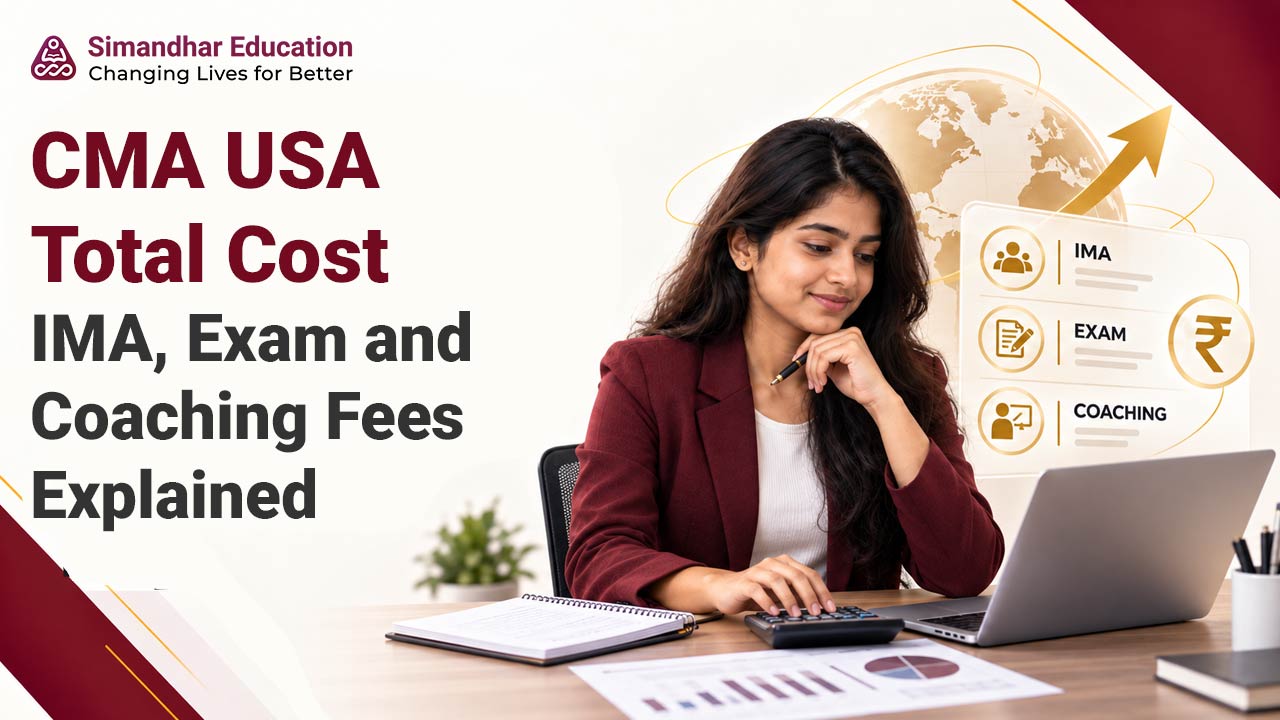 CMA USA aspirant reviewing CMA USA costs in India, including IMA membership, exam fees, coaching, and total investment for 2026.