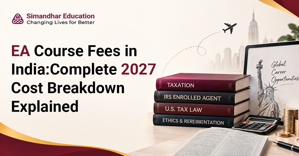 Indian Enrolled Agent aspirant reviewing 2027 EA course fees, exam costs, study materials, PTIN fees, and total certification investment.