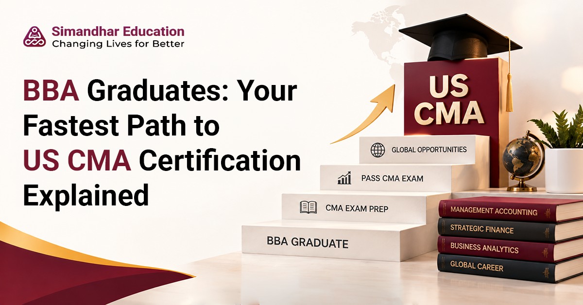 BBA graduate exploring the US CMA certification pathway, including eligibility, exam preparation, course duration, work experience, and finance career opportunities.