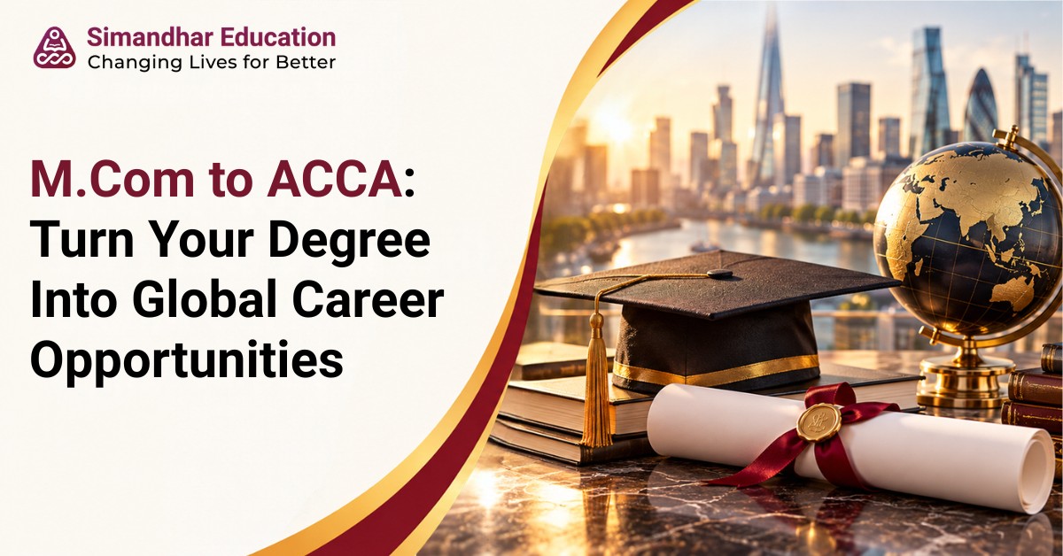 M.Com graduate exploring the ACCA certification pathway, including paper exemptions, eligibility, course duration, fees, IFRS skills, and global finance career opportunities. 